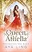 Queen of Athelia (Unfinished Fairy Tales #4)