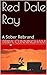 Red Dale Ray: A Sober Rebrand