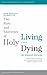 John Wesley's Extract of The Rule and Exercises of Holy Living and Dying
