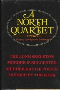 A North Quartet: The Long Skeleton / Murder is Suggested / Murder has its Points / Murder by the Book (Hardcover)