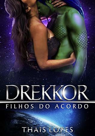 Drekkor (Filhos do Acordo, #6)