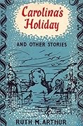 Carolina's Holiday and Other Stories
