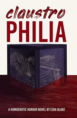 Claustrophilia (The Dark Triad, #1)