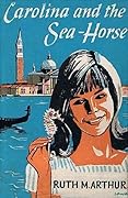 Carolina and the Sea-Horse and Other Stories