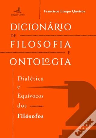 Dicionário de Filosofia e Ontologia: Dialética e Equívocos dos Filósofos