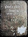 A Ghost's Guide To Haunting