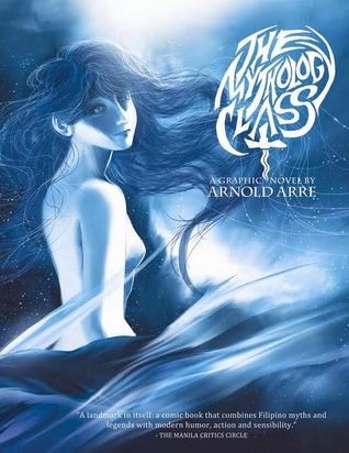 The Mythology Class A Graphic Novel By Arnold Arre