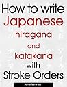 How to write Japanese hiragana and katakana with stroke orders