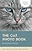 The Cat Photo Book