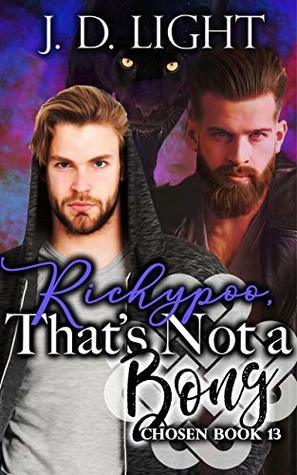 Richypoo, That’s Not a Bong (Chosen, #13)