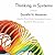 Thinking in Systems: A Primer