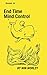 End Time Mind Control (Booklet Book 25)