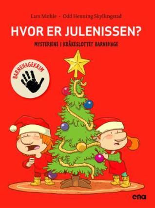 Hvor er julenissen? (Mysteriene i Kråkeslottet barnehage, #7)