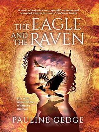 The Eagle And The Raven By Pauline Gedge
