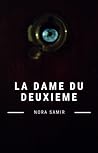 La Dame Du Deuxième by Nora Samir