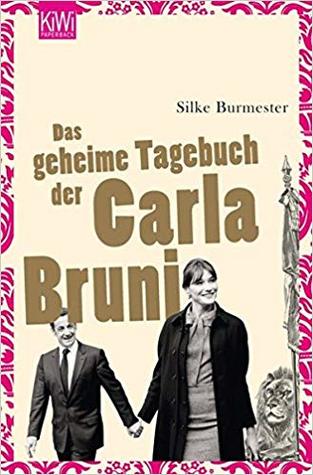 Das geheime Tagebuch der Carla Bruni (Paperback)