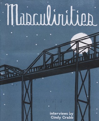 Masculinities: Interviews by Cindy Crabb