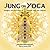 Jung on Yoga: Insights and Activities to Awaken with the Chakras