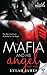 The Mafia And His Angel Part 3 by Lylah James