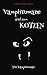 Vampirromane sind zum Kotzen - ein Vampirroman (German Edition)