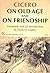 On Old Age and on Friendship