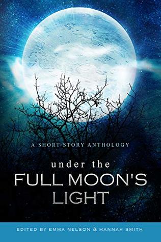 Under the Full Moon's Light (Owl Hollow Anthology Series)