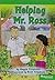 Helping Mr. Ross