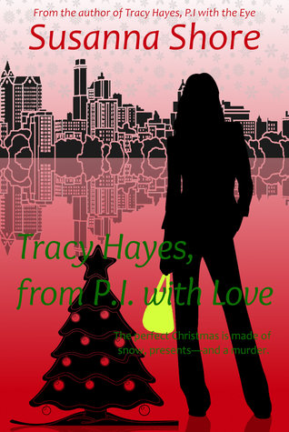 Tracy Hayes, from P.I. with Love (P.I. Tracy Hayes, #5)