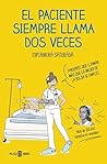 El paciente siempre llama dos veces by Enfermera Saturada