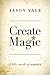 Create Magic: A little sprinkle of inspiration