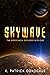 Skywave (The Rorschach Expl...