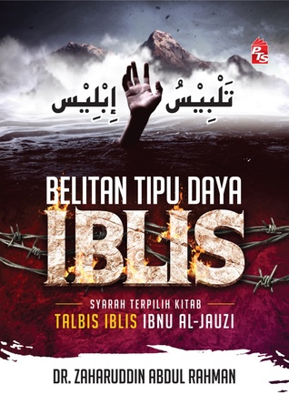 Belitan Tipu Daya Iblis: Syarah Terpilih Kitab Talbis Iblis Ibnu Al-Jauzi
