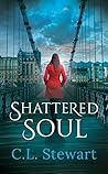 Shattered Soul by C.L. Stewart