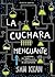 La cuchara menguante (OCIO Y CONOCIMIENTOS - Otros) (Spanish Edition)