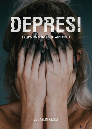 Depresi: Terpuruk Rasa Ingin Mati (Paperback)