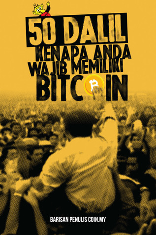 50 Dalil Kenapa Anda Wajib Memiliki Bitcoin