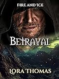 Betrayal: Fire and Ice