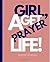 Girl, Get A Prayer Life. Prayer Journal by Kwinetta Moore