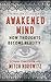 Awakened Mind (Master Class Series) by Mitch Horowitz