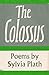 The Colossus by Sylvia Plath