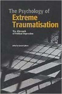The Psychology of Extreme Traumatisation