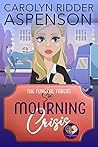 Mourning Crisis by Carolyn Ridder Aspenson