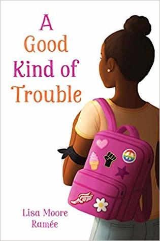 A Good Kind of Trouble: A Compelling Coming-of-Age Story About Making a Difference for Children (Ages 8–12)