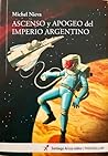 Ascenso y apogeo del imperio argentino