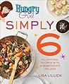 Hungry Girl Simply 6 by Lisa Lillien
