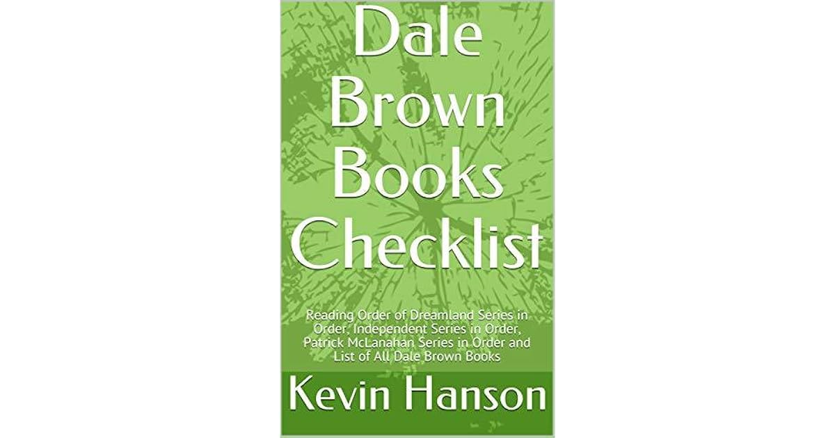 Dale Brown Books Checklist Reading Order of Dreamland Series in Order