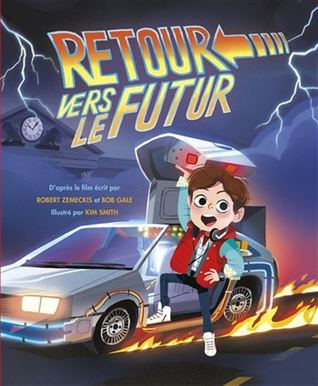 Retour vers le futur; D'après le film écrit par Robert Zemeckis et Bob Gale