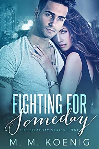 Fighting for Someday (Someday, #1)