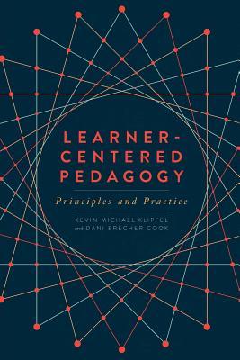 Learner-Centered Pedagogy: Principles and Practice