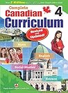 Complete Canadian Curriculum 4 (Revised & Updated): A Grade 4 integrated workbook covering Math, English, Social Studies, and Science